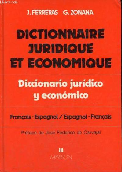 Dictionnaire juridique et conomique / Diccionario juridico y economico - Franais-Espagnol / Espagnol-Franais.