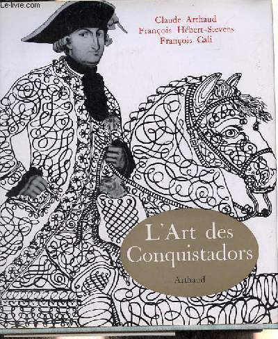 L'art des conquistadors.