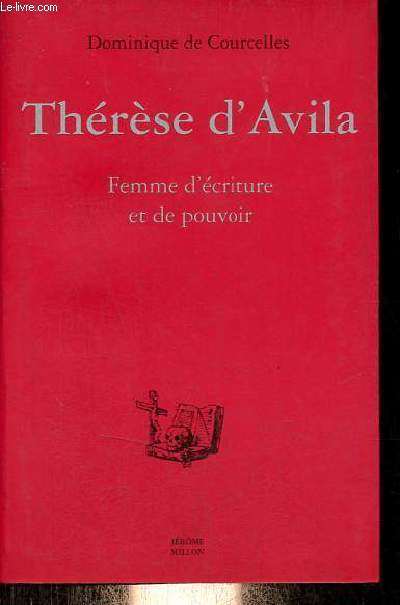 Thrse d'Avila - Femme d'criture et de pouvoir dans l'Espagne du Sicle d'Or - Collection Golgotha.