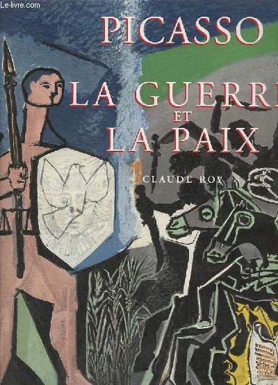 Picasso la guerre et la paix.