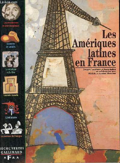 Les Amriques latines en France - Collection dcouvertes gallimard hors srie A.F.A.A.