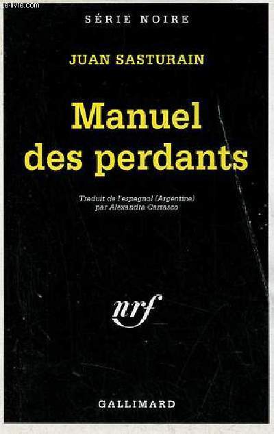Manuel des perdants - Collection srie noire n2333.