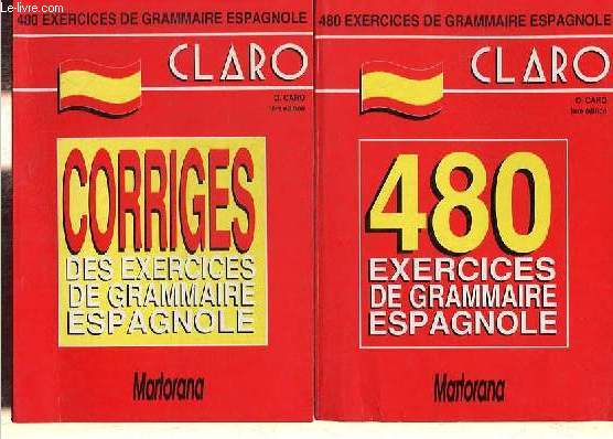 480 exercices de grammaire espagnole + le corrigs des exercices (2 volumes) - Collection principales notions.