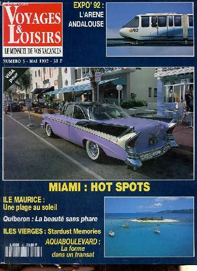 Voyages & Loisirs le mensuel de vos vacances n5 mai 1992 - L'actualit du voyage et de vos loisirs - pour partir sans partir - l'htel Alfonso XIII est le palace le plus luxueux de Seville : le Roi Juan Carlos lui-mme y descend visite etc.