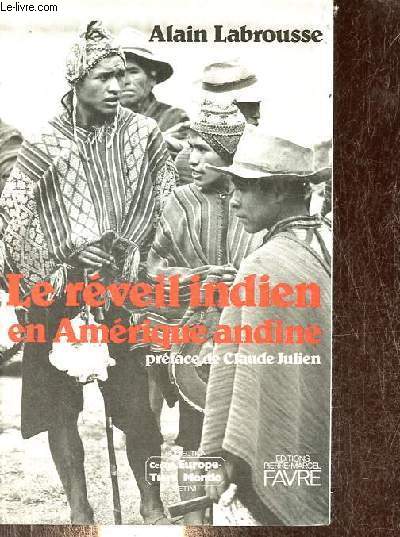Le rveil indien en Amrique andine - Collection Centre Europe - Tiers Monde.