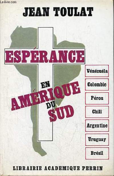 Esprance en Amrique du Sud - Vnzuela - Colombie - Prou - Chili - Argentine - Uruguay - Brsil.