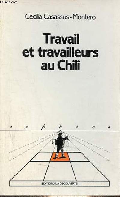 Travail et travailleurs au Chili - Collection Repres n26.