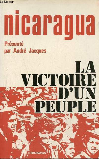 Nicaragua la victoire d'un peuple.