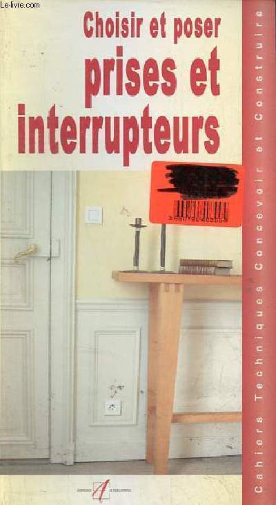 Choisir et poser prises et interrupteurs - Collection cahiers techniques concevoir et construire n2.