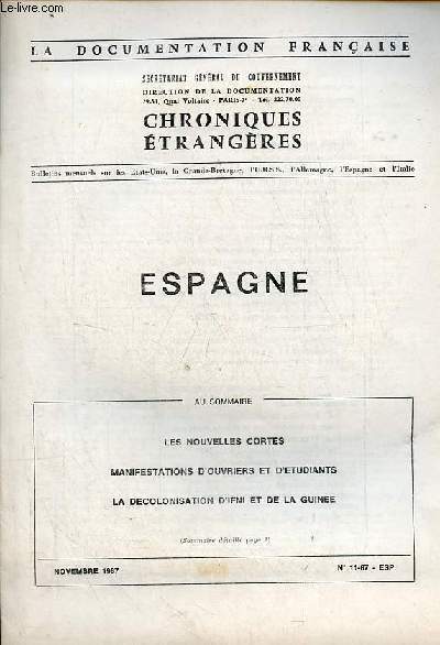La documentation franaise chroniques trangres n11-67 novembre 1967 - Espagne - La runion du 6 oct.et du 27 oct. - M.Fraga Iribarne secrtaire du conseil des ministres - rumeurs officieuses sur un prochain remaniement ministriel - les Cortes...