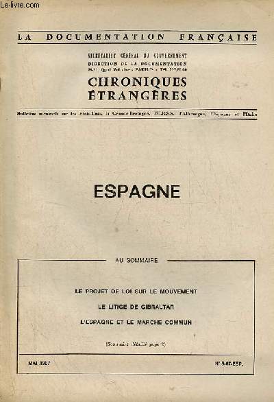 La documentation franaise chroniques trangres n5-67 mai 1967 - Espagne - Le Caudillo en Andalousie - le conseil des ministres runion du 14 et 21 avril - les lois d'application de la loi organique - les critiques de presse etc.