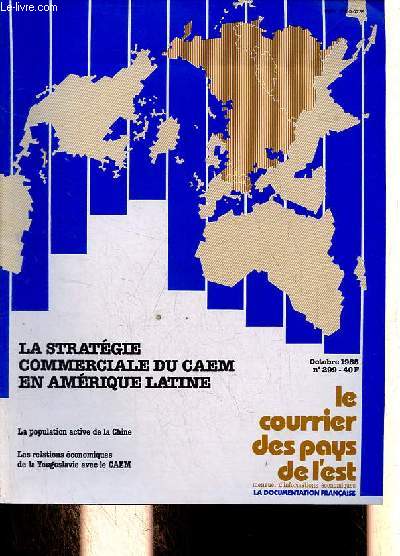Le courrier des pays de l'est n299 octobre 1985 - La stratgie commerciale du CAEM en Amrique latine - la population active de la Chine - les relations conomiques de la Yougoslavie avec le CAEM.
