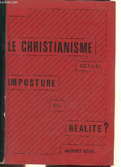 Le christianisme actuel imposture ou ralit ?
