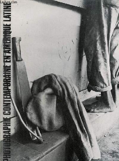 La photographie contemporaine en Amrique latine - 29 septembre - 21 novembre 1982 Centre Georges Pompidou Muse national d'art moderne.