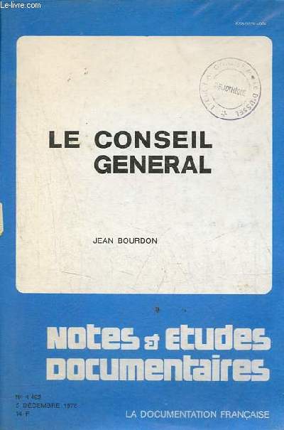 Notes & Etudes documentaires n4492 5 dcembre 1978 - Le conseil gnral par Jean Bourdon.