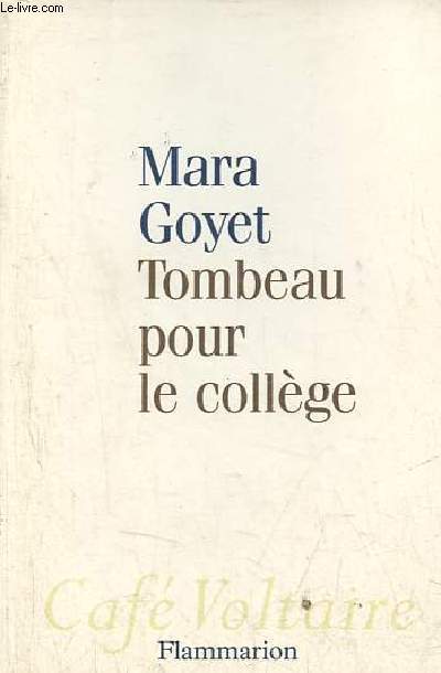 Tombeau pour le collge - Collection caf voltaire.