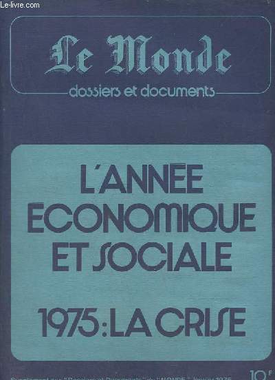 Le Monde dossiers et documents - L'anne conomique et sociale 1975 : la crise - Supplment aux dossiers et documents du monde janvier 1976.