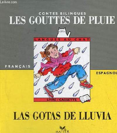 Les gouttes de pluie / Las gotas de lluvia - Franais/Espagnol - Collection langues au chat.