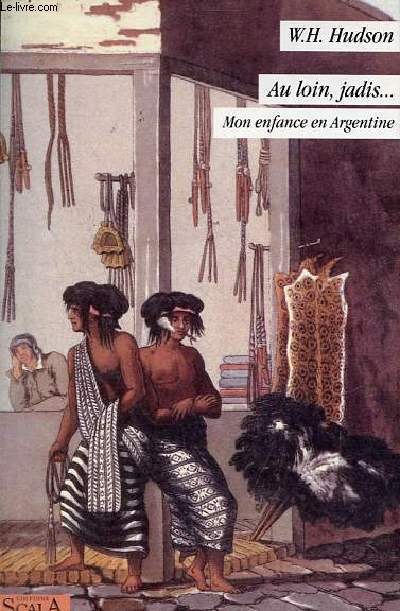 Au loin, jadis... Mon enfance en Argentine.