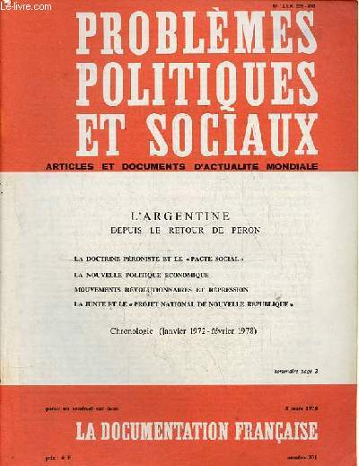 Problmes politiques et sociaux n331 3 mars 1978 - L'Argentine depuis le retour de Peron - la doctrine proniste et le pacte social - la nouvelle politique conomique - mouvements rvolutionnaires et rpression - la junte et le projet national etc.