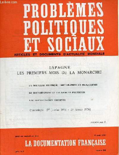Problmes politiques et sociaux n280 19 mars 1976 - Espagne les premiers mois de la monarchie - la nouvelle politique : dclarations et programmes - le gouvernement et les groupes politiques - une libralisation prudente etc.