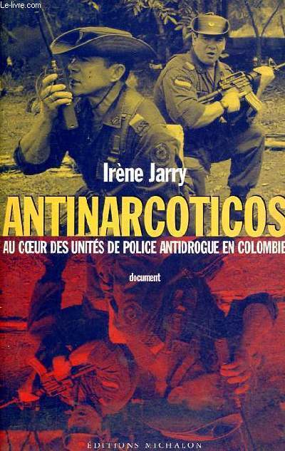 Antinarcoticos au coeur des units de police antidrogue en Colombie - document.