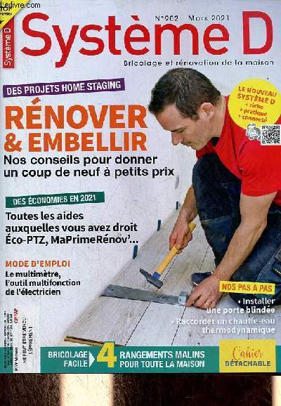Systme D n902 mars 2021 - La rnovation d'une maison en pierre - raliser une terrasse sous abri - un ventilateur de plafond - embellir son intrieur  moindre cout - des travaux simples et rapides - rnover une cuisine sans se ruiner etc.