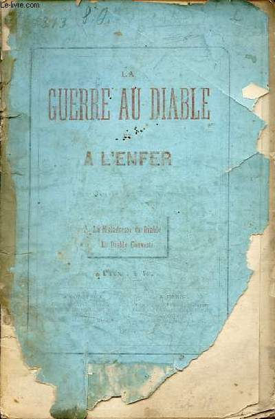 La guerre au diable et  l'enfer - La maladresse du diable - le diable converti.
