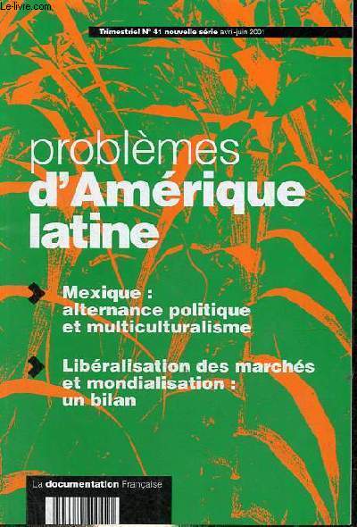 Problmes d'Amrique latine n41 nouvelle srie avril-juin 2001 - Mexique : la victoire du PAN au scrutin prsidentiel de 2000 par Soledad Loaeza - Chiapas : de la rbellion arme  l'alternance politique par Willibald Sonnleitner etc.
