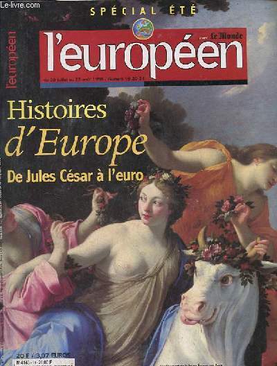 L'Europen n19-20-21 du 29 juillet au 23 aot 1998 - L'Europe de la prhistoire - les grecs inventent Europe - les csars installent l'Europe au centre de l'histoire - du dernier  l'euro - les trois Europe de l'an 500 - Byzance, l'Europe oublie etc.