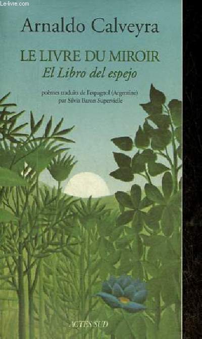 Le livre du miroir / El libro del espejo - dition bilingue.