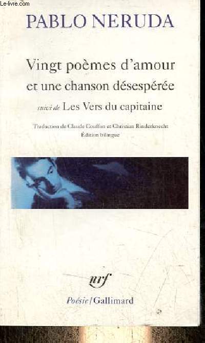 Vingt pomes d'amour et une chanson dsespre suivi de Les Vers du capitaine - Collection posie n320.