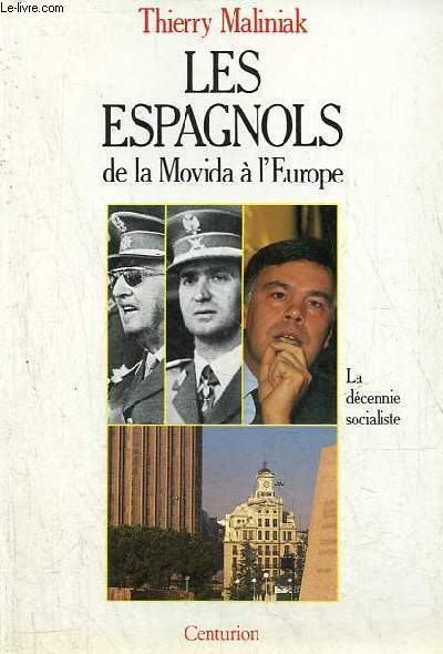 Les espagnols de la Movida  l'Europe - La dcennie socialiste - Collection le monde qui bouge.