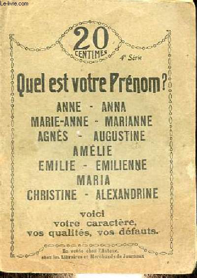 Quel est votre prnom ? Anne - Anna - Marie-Anne - Marianne - Agns - Augustine - Amlie - Emilie - Emilienne - Maria - Christine - Alexandrine voici votre caractre, vos qualits, vos dfauts.