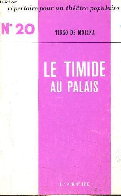 Le timide au palais (El Vergonzoso en palacio), comdie en trois actes - Collection rpertoire pour un thtre populaire n20.