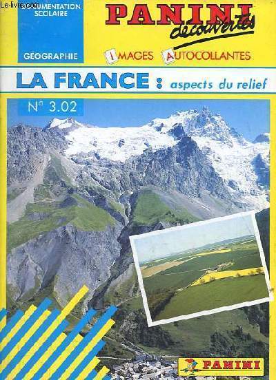 La France : aspects du relief - Collection panini dcouvertes images autocollantes, documentation scolaire gographie n302.