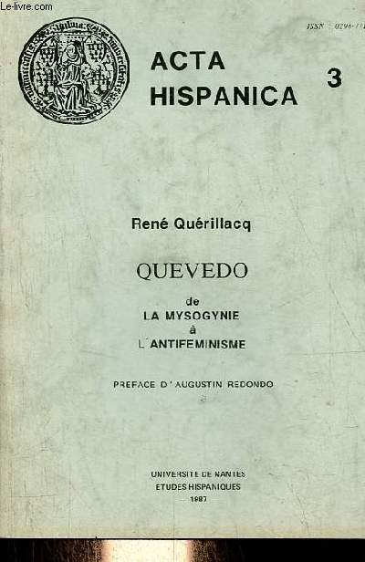 Quevedo de la mysogynie  l'antifeminisme par Ren Qurillacq - Acta Hispanica n3.