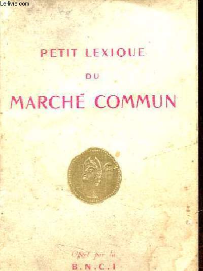 Petit lexique du march commun.