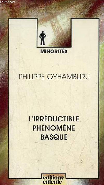 L'irrductible phnomne basque - Collection minorits.