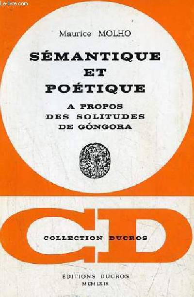 Smantique et potique - A propos des solitudes de Gongora - Collection Ducros n5.