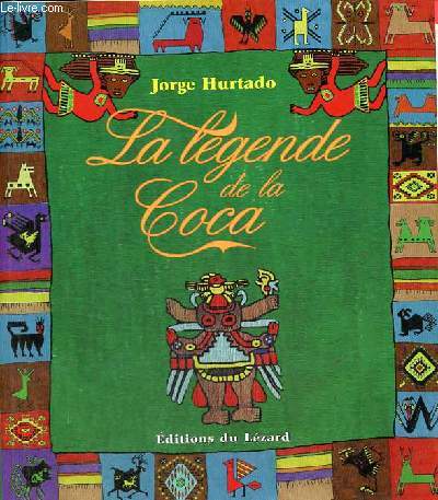 La lgende de la Coca - Mythes et ralits.