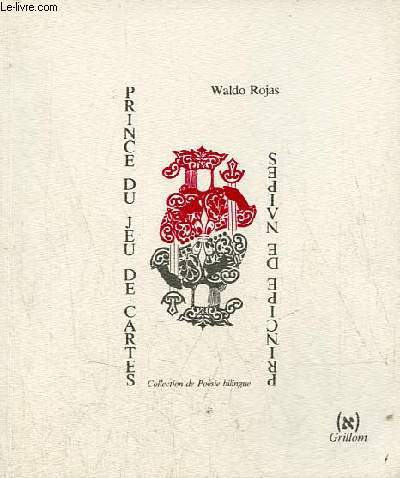 Principes de Naipes (Prince du jeu de cartes) - Collection de posie bilingue - Exemplaire n226/250.