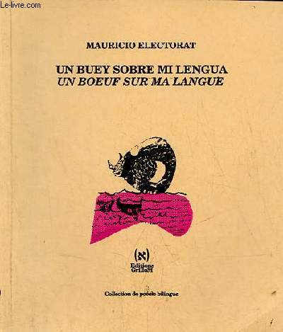 Un buey sobre mi lengua / Un boeuf sur ma langue - Exemplaire n90/300 sur papier Guarro Casas de 90 gr - Collection de posie bilingue.