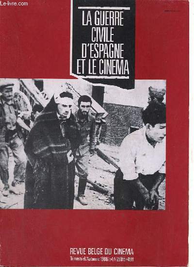 Revue belge du cinma n17 automne 1986 - La guerre civile d'Espagne et le cinma - Le film de gauche et la Guerre Civile d'Espagne 1936-39, Bert Hogenkamp - Las Hurdes terre sans pain : un document sur l'Espagne en 1932, Joke Goovaerts etc.