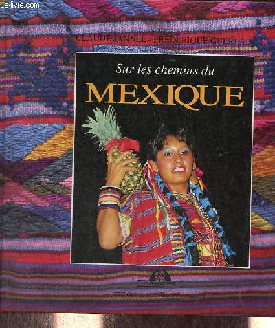 Sur les chemins du Mexique - Collection 