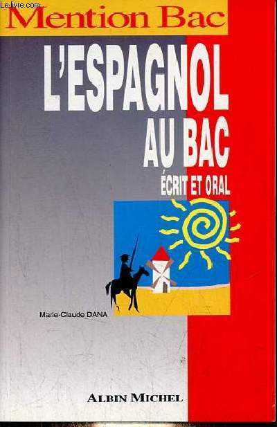 L'Espagnol au bac crit et oral langue vivante 1 et 2 - Collection mention bac.