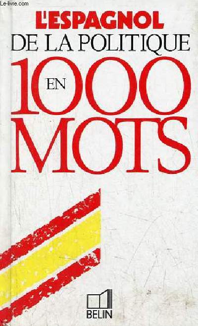 L'espagnol de la politique en 1000 mots - Collection 