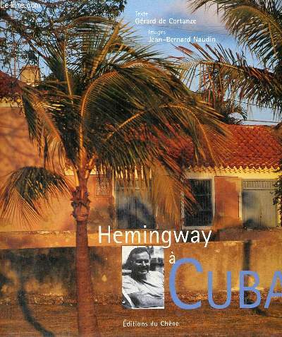 Hemimngway  Cuba.