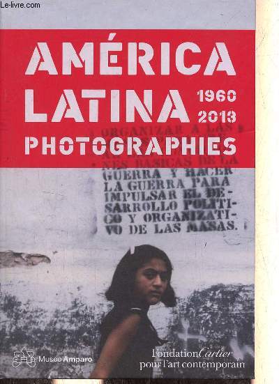 Amrica latine photographies 1960-2013.
