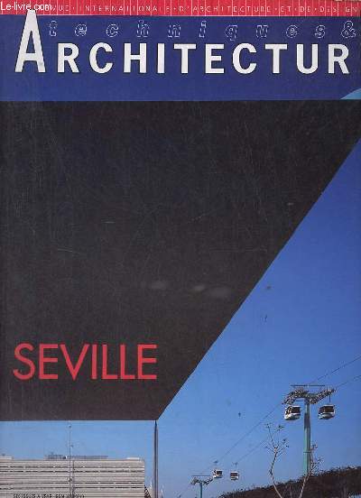 Techniques & Architecture n401 avril-mai 1992 - Architectures  Sville.